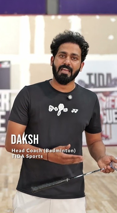 Force Behind the Racket – Head Coach Daksh | TIDA Sports Badminton Academy